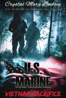 U.S. Marine Vietnam Sacrifice 0648481859 Book Cover