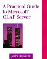 A Practical Guide to Microsoft(R) OLAP Server 0201485575 Book Cover