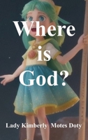 Where is God?: "Where is God?" is a heartwarming children's book that follows the journey of Aurora, a curious young girl, as she see B0CPWPP2LX Book Cover