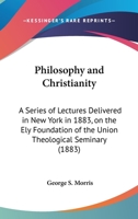 Philosophy and Christianity .. 054871701X Book Cover