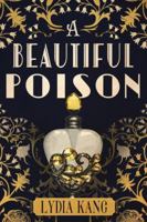 A Beautiful Poison 1477848878 Book Cover