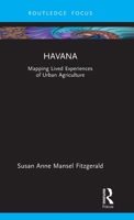 Havana: Lived Experiences of Urban Agriculture 103206255X Book Cover