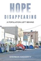 Hope Disappearing: A Population Left Behind 1642280682 Book Cover