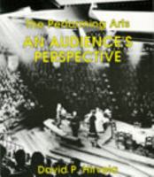 The Performing Arts an Audience's Perspective 0840356250 Book Cover