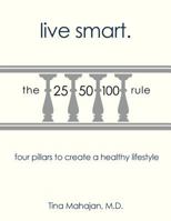 Live Smart: Four Pillars to Create a Healthy Lifestyle 1479757985 Book Cover