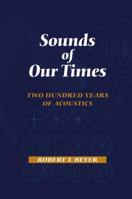 Sounds of Our Times: Two Hundred Years of Acoustics 1461267994 Book Cover