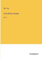 From Birth to Bridal: Vol. 1 3382814226 Book Cover