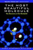The Most Beautiful Molecule: The Discovery of the Buckyball 047110938X Book Cover