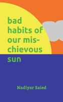 bad habits of our mischievous sun 1717811078 Book Cover