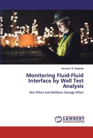 Monitoring Fluid-Fluid Interface by Well Test Analysis 6200496854 Book Cover