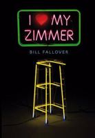 I (Heart) My Zimmer. by Bill Fallover 1847442560 Book Cover