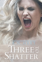 Three to Shatter (The Symbolon Series) (Volume 3) 1975830148 Book Cover