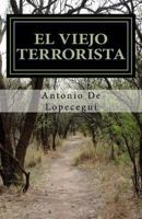 El Viejo Terrorista 1478249285 Book Cover