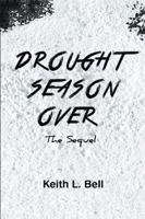 Drought Season Over: The Sequel 1984509934 Book Cover