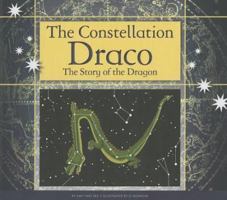 The Constellation Draco: The Story of the Dragon 1623234859 Book Cover