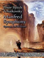 Manfred Symphony, Opus 58, in Full Score 1502960737 Book Cover