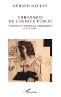 Chronique de l'espace public: Utopie et culture politique (1978-1993) (French Edition) 2738428584 Book Cover