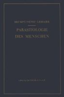 Praktischer Leitfaden Der Parasitologie Des Menschen: Fur Biologen, Arzte, Tropenhygieniker Und Studierende 3642492398 Book Cover