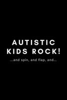 Autistic Kids Rock!: Funny Autism Teacher Notebook Gift Idea For Special Education Professionals, Paraprofessional, Assistant - 120 Pages (6 x 9) Hilarious Gag Present 1677441046 Book Cover