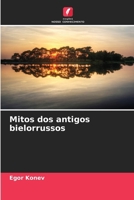 Mitos dos antigos bielorrussos (Portuguese Edition) 620778247X Book Cover