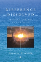 Difference Dissolved: Mystic Union Explained 1479758868 Book Cover