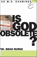 Is God Obsolete (An M.D. Examines) 078144280X Book Cover