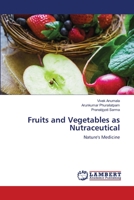 Fruits and Vegetables as Nutraceutical: [Nature's Medicine] 1032138009 Book Cover