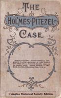 The Holmes-Pitezel Case : Irvington Historical Society Edition 1880788470 Book Cover