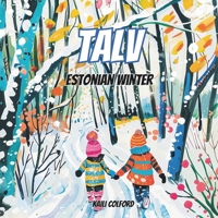 Talv: Estonian Winter (Estonian Seasons) 1068814721 Book Cover