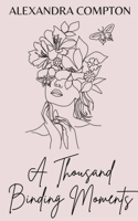 A Thousand Binding Moments 9358312386 Book Cover