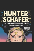 Hunter Schafer:: The Star Who Doodles and Struts B0DY846L8C Book Cover