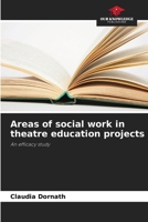 Areas of social work in theatre education projects 6209577490 Book Cover