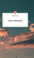 Vom Himmel. Life is a Story (German Edition) 3990871129 Book Cover