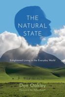 The Natural State: Enlightened Living in the Everyday World 0997156511 Book Cover