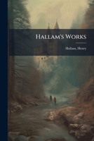 Hallam's Works 1172793085 Book Cover