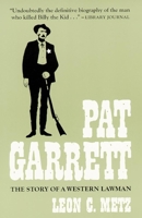Pat Garrett: The Story of a Western Lawman 0806118385 Book Cover