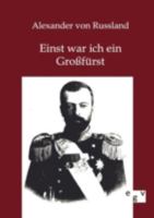 Einst war ich ein Großfürst 3863825683 Book Cover