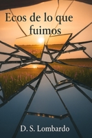Ecos de lo que fuimos (Spanish Edition) B0H7P6HPK4 Book Cover