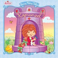 Rapunzel: Berry Fairy Tales (Strawberry Shortcake) 0448445565 Book Cover
