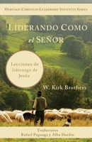 Liderando Como Jesús: Lecciones de Liderazgo de Jesús (Spanish Edition) 1956811591 Book Cover