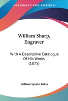 William Sharp, Engraver 142550888X Book Cover