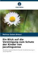 Ein Blick auf die Vereinigung zum Schutz der Kinder von Jacutinguense 6209339840 Book Cover