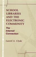 School Libraries and the Electronic Community 0810831937 Book Cover
