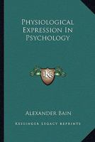 Physiological Expression In Psychology 1425476899 Book Cover