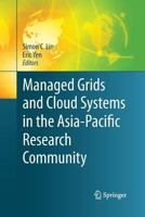 Managed Grids and Cloud Systems in the Asia-Pacific Research Community 1489993290 Book Cover