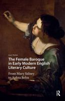 The Female Baroque in Early Modern English Literary Culture: From Mary Sidney to Aphra Behn 104118784X Book Cover