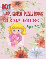 101 Word Search Puzzle Books For Kids Ages 7-12: Increase Spelling, Vocabulary, and Memory Storage For Kids! B088N2FT5H Book Cover