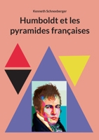 Humboldt et les pyramides françaises (French Edition) 3695193336 Book Cover