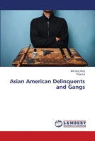 Asian American Delinquents and Gangs 6138175093 Book Cover