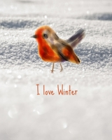 I Love Winter: Dot Grid Journal 1711235865 Book Cover